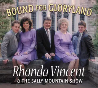 Bound For Gloryland by Rhonda Vincent & The Sally Mountain Show album download