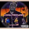 Long Live Drakeo - Single album lyrics, reviews, download