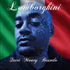 Lamborghini - Single album lyrics, reviews, download