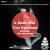 A Beautiful You - The Remixes album lyrics, reviews, download