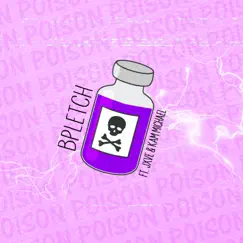 Poison (feat. Jxve & Kam Michael) - Single by Bpletch album reviews, ratings, credits