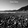 Grey Isles album lyrics, reviews, download