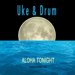 Aloha Tonight by Uke & Drum album reviews, ratings, credits