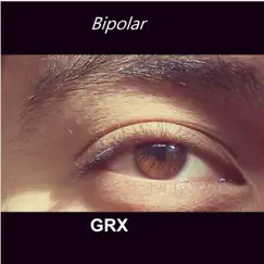 Bipolar - Single by GRX, K.I.D. & Pablo The Kid album reviews, ratings, credits