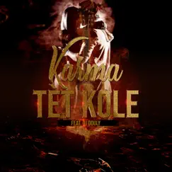 Tèt kole (feat. DJ Douly) - Single by Karma album reviews, ratings, credits