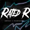 Rated R (feat. Hood$tarSunny) - Single album lyrics, reviews, download