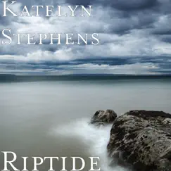 Riptide - Single by Katelyn Stephens album reviews, ratings, credits