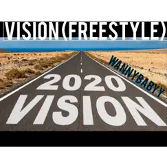 Vision (Freestyle) - Single by Wannybabyy album reviews, ratings, credits