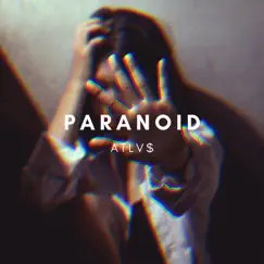 Paranoid - Single by Atlv$ album reviews, ratings, credits