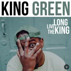 Long Live the King (Live) - Single by King Green album reviews, ratings, credits