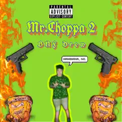 Mr.Choppa 2 - Single by BNF Drew album reviews, ratings, credits