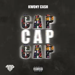 Cap Cap Cap - Single by Kwony Cash album reviews, ratings, credits