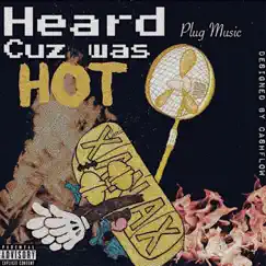 Heard Cuz Was Hot - EP by Xanman album reviews, ratings, credits