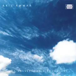Nos Volveremos A Encontrar - Single by Akil Ammar album reviews, ratings, credits