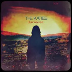 Big House - Single by The Katies album reviews, ratings, credits