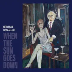 When the Sun Goes Down by Kieran Kane & Rayna Gellert album reviews, ratings, credits