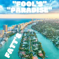 Fool's Paradise - Single by Fatts album reviews, ratings, credits