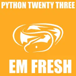 Python Twenty Three - EP by Em Fresh album reviews, ratings, credits