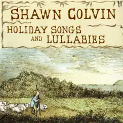 Holiday Songs and Lullabies (Expanded Edition) by Shawn Colvin album reviews, ratings, credits