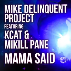 Mama Said (feat. KCAT & Mikill Pane) [MDP Dub] Song Lyrics