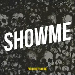 Showme - Single by Big Hood Tha King album reviews, ratings, credits