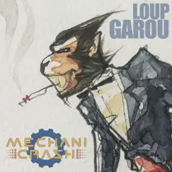 Loup Garou - Single by MechaniCrash album reviews, ratings, credits