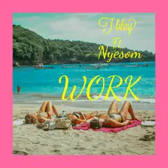 Work (feat. Nyesom) Song Lyrics