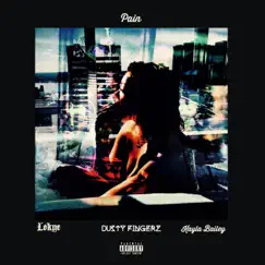 Pain (feat. Kayla Bailey & Dustyfingerz) - Single by Lokye album reviews, ratings, credits