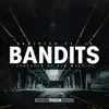 Bandits (Ireland 2 UK) [feat. JS] - Single album lyrics, reviews, download
