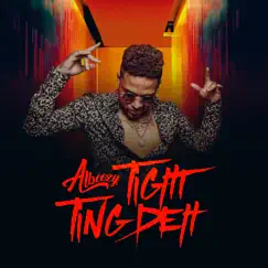 Tight Ting Deh - Single by Albeezy album reviews, ratings, credits