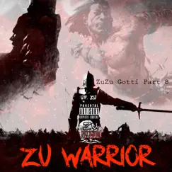 ZuZu Gotti Part 8: ZU Warrior by U.F. Zu album reviews, ratings, credits