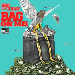 Bag on Me (feat. CTC DUWOP) - Single by Gaggie album reviews, ratings, credits