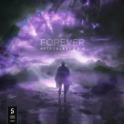 Forever - Single by Astroblast & C.K. album reviews, ratings, credits