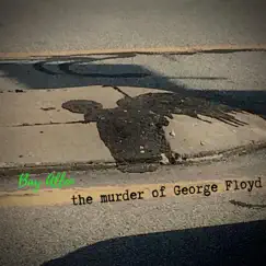 The Murder of George Floyd Song Lyrics