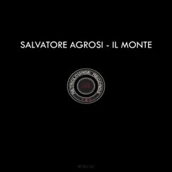 Il Monte - Single by Salvatore Agrosi album reviews, ratings, credits