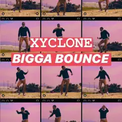 Bigga Bounce - Single by Xyclone album reviews, ratings, credits