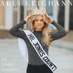 Mr. Jones County - Single by Alli Leighann album reviews, ratings, credits