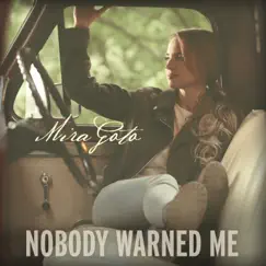 Nobody Warned Me - Single by Mira Goto album reviews, ratings, credits