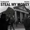 Steal My Money (Radio Edit) - Single album lyrics, reviews, download