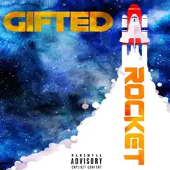 Rocket (feat. Skills) - Single by Gifted album reviews, ratings, credits