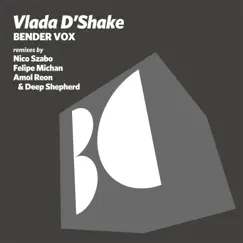 Bender Vox (Nico Szabo Remix) Song Lyrics