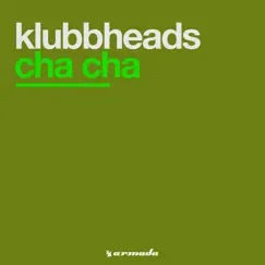 Cha Cha - EP by Klubbheads album reviews, ratings, credits