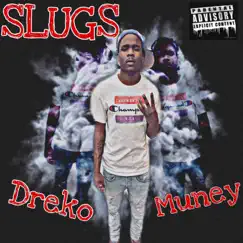 Slugs - Single by Dreko Muney album reviews, ratings, credits