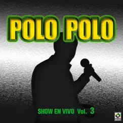 Show En Vivo, Vol. 3 by Polo Polo album reviews, ratings, credits