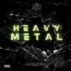 Heavy Metal - Single album lyrics, reviews, download