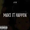 Make It Happen - Single album lyrics, reviews, download