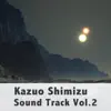Kazuo Shimizu Sound Track Vol.1 album lyrics, reviews, download