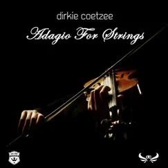 Adagio for Strings - Single by Dirkie Coetzee album reviews, ratings, credits