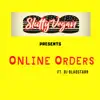 Online Orders (feat. Dj Blaqstarr) - Single album lyrics, reviews, download