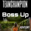 Boss Up (feat. Yeeky Kay & Murda Man) - Single album lyrics, reviews, download